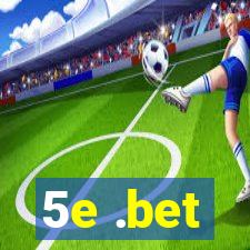 5e .bet